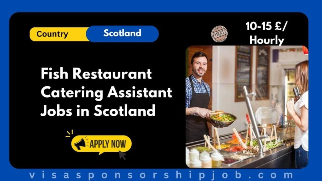 Fish Restaurant Catering Assistant Jobs in Scotland