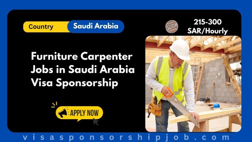 Furniture Carpenter Jobs in Saudi Arabia Visa Sponsorship