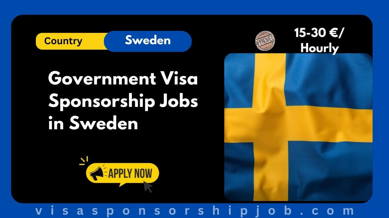 Government Visa Sponsorship Jobs in Sweden