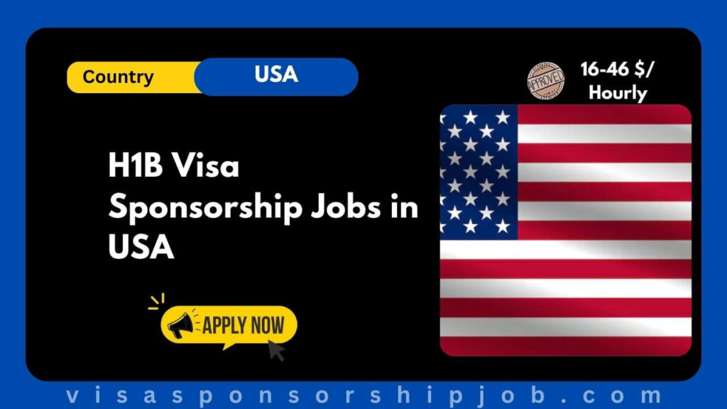 H1B Visa Sponsorship Jobs in USA