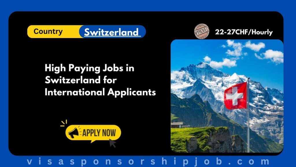 High Paying Jobs in Switzerland for International Applicants