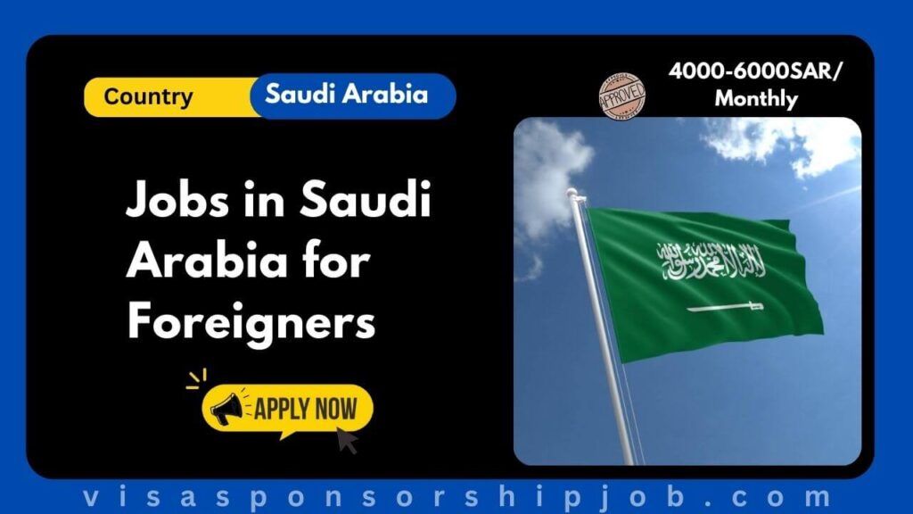 Jobs in Saudi Arabia for Foreigners