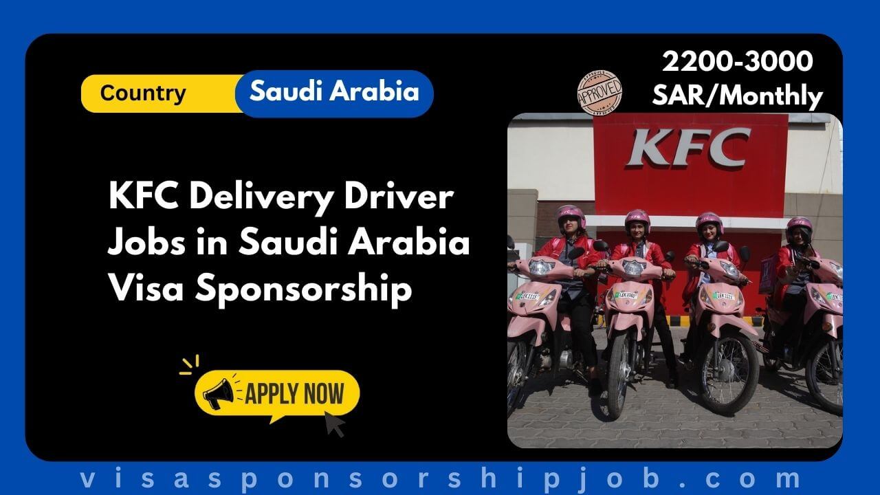 KFC Delivery Driver Jobs in Saudi Arabia Visa Sponsorship