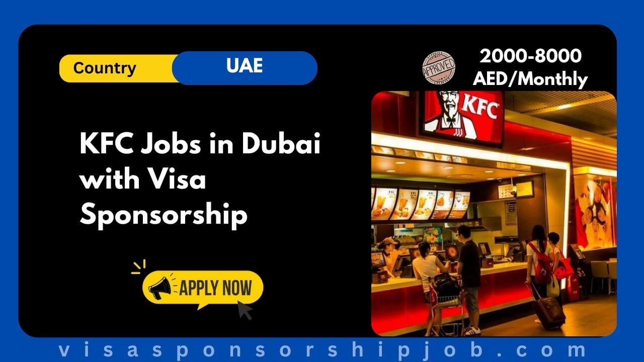 KFC Jobs in Dubai with Visa Sponsorship