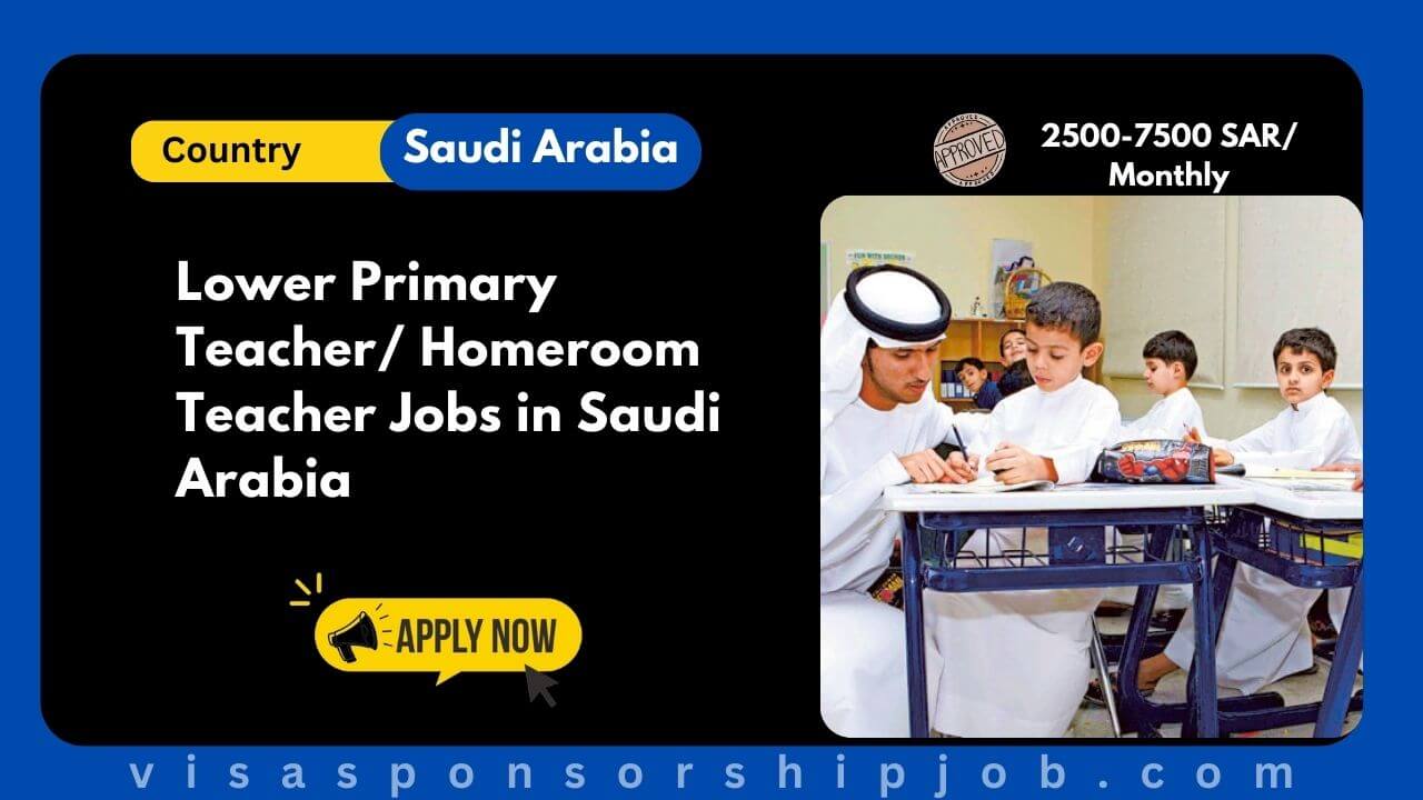 Lower Primary Teacher/ Homeroom Teacher Jobs in Saudi Arabia