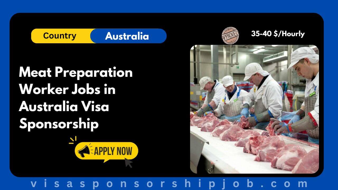 Meat Preparation Worker Jobs in Australia Visa Sponsorship