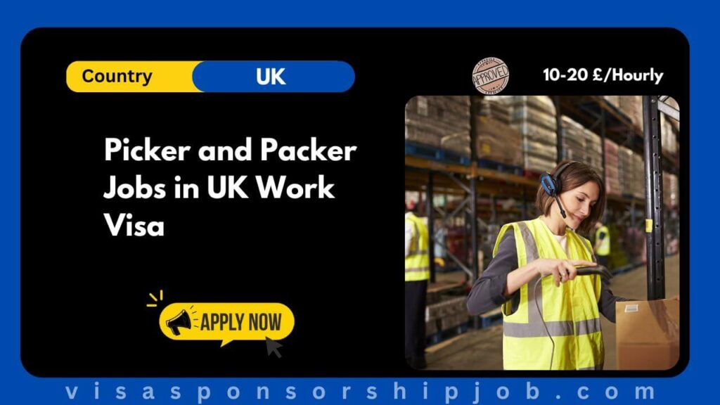 Picker and Packer Jobs in UK Work Visa