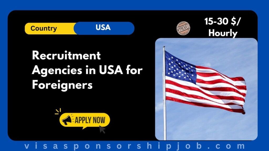Recruitment Agencies in USA for Foreigners