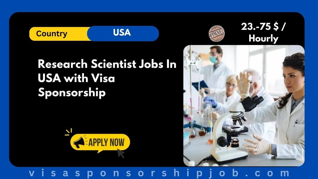 Research Scientist Jobs In USA with Visa Sponsorship