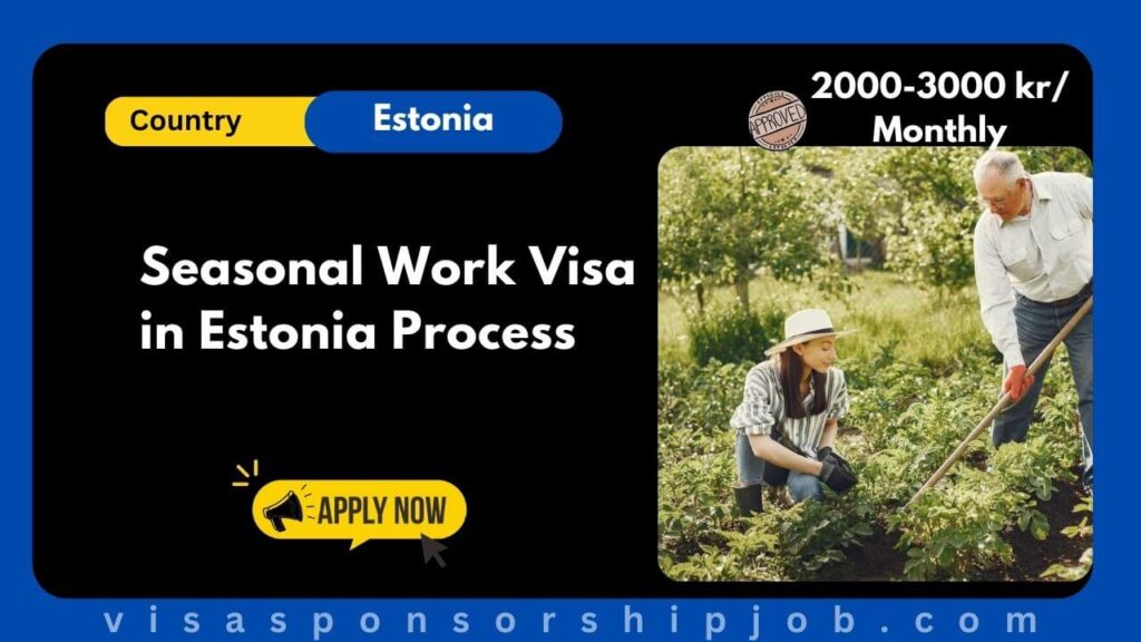 Seasonal Work Visa in Estonia Process