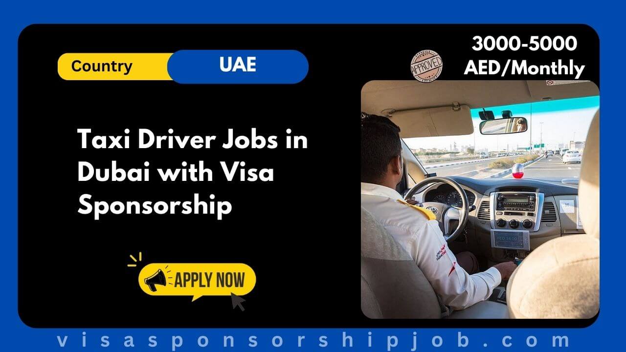 Taxi Driver Jobs in Dubai with Visa Sponsorship