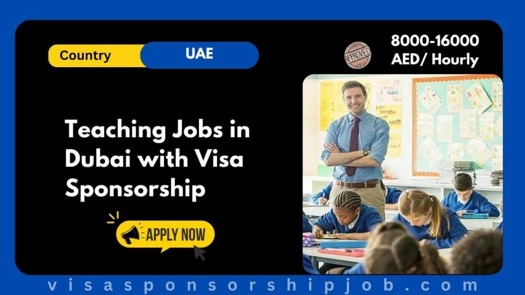 Teaching Jobs in Dubai with Visa Sponsorship
