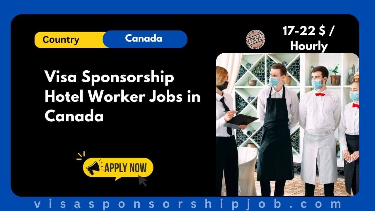 Visa Sponsorship Hotel Worker Jobs in Canada