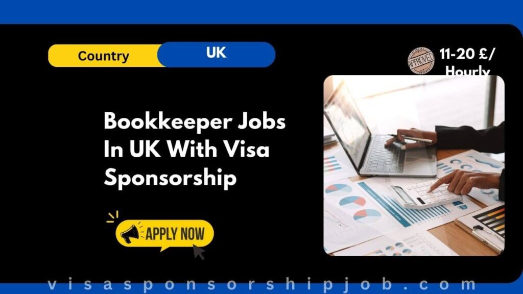 Bookkeeper Jobs In UK With Visa Sponsorship