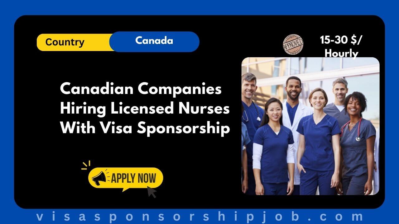Canadian Companies Hiring Licensed Nurses With Visa Sponsorship