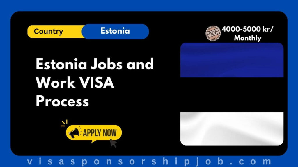 Estonia Jobs and Work VISA Process