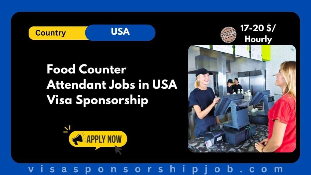 Food Counter Attendant Jobs in USA Visa Sponsorship