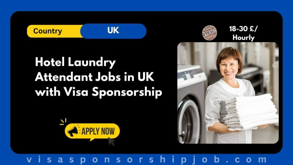 Hotel Laundry Attendant Jobs in UK with Visa Sponsorship