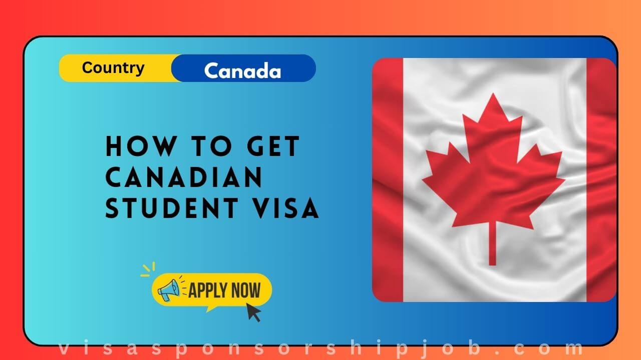 How to Get Canadian Student Visa