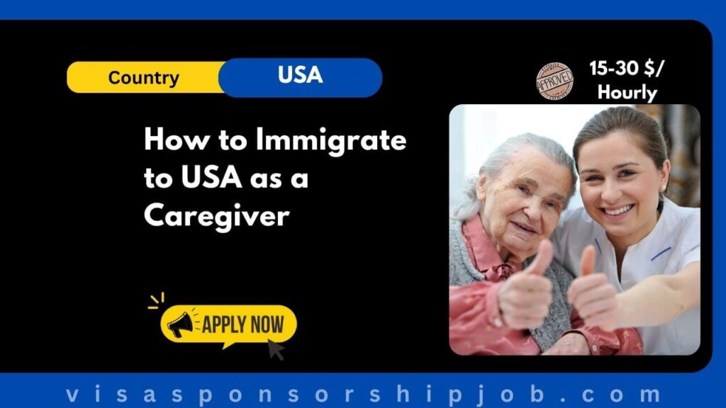 How to Immigrate to USA as a Caregiver