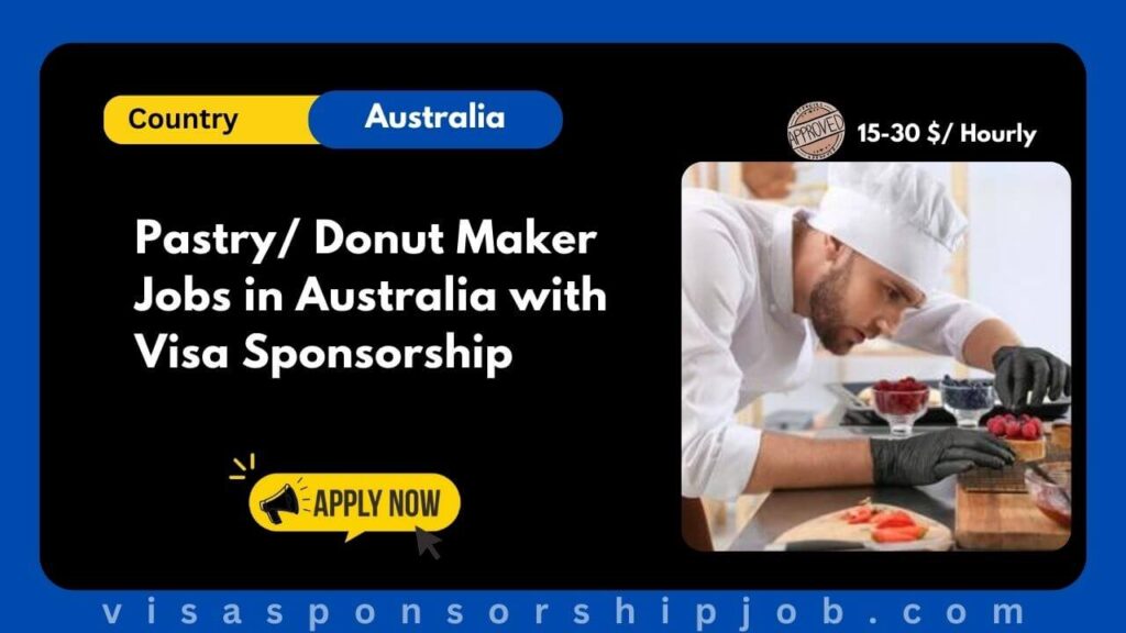 Pastry/ Donut Maker Jobs in Australia with Visa Sponsorship