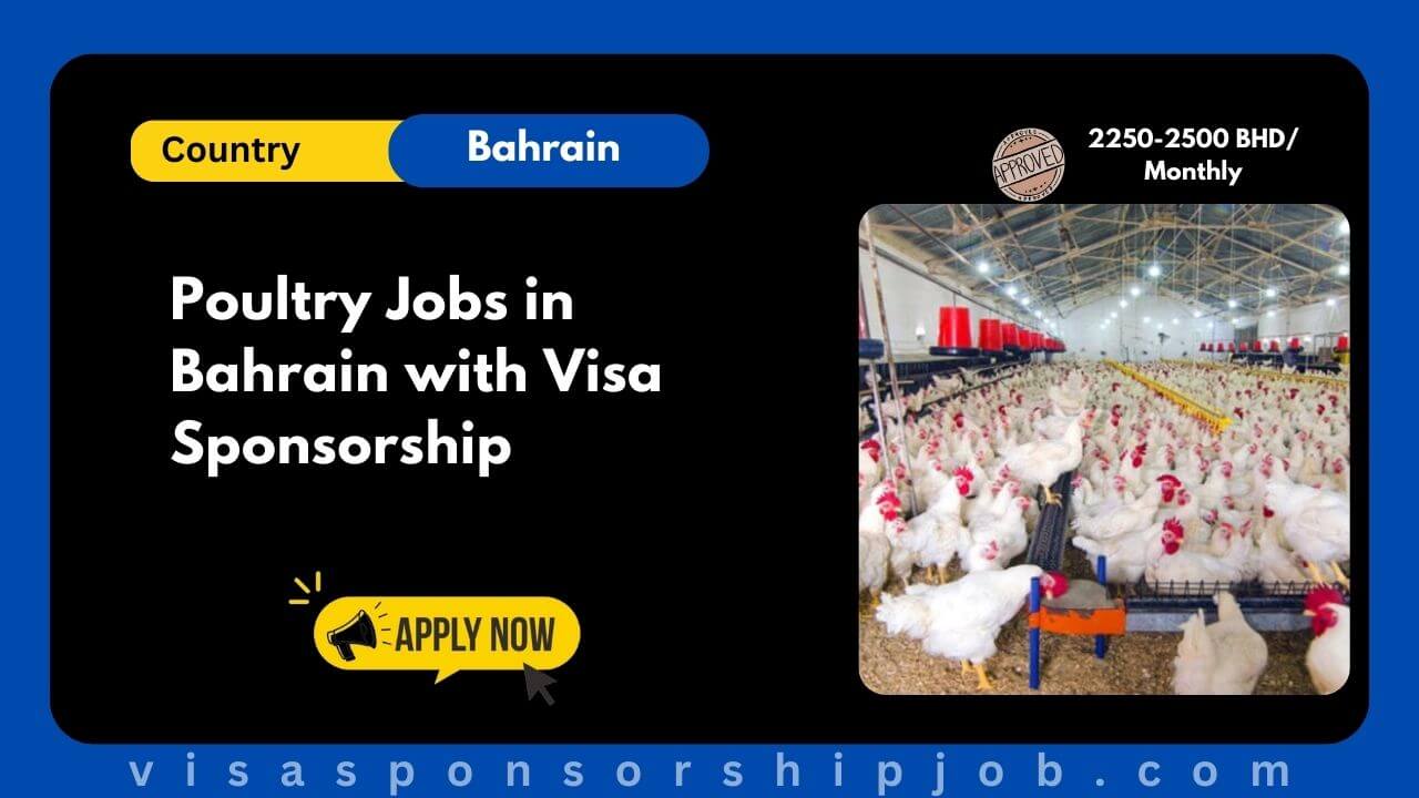 Poultry Jobs in Bahrain with Visa Sponsorship