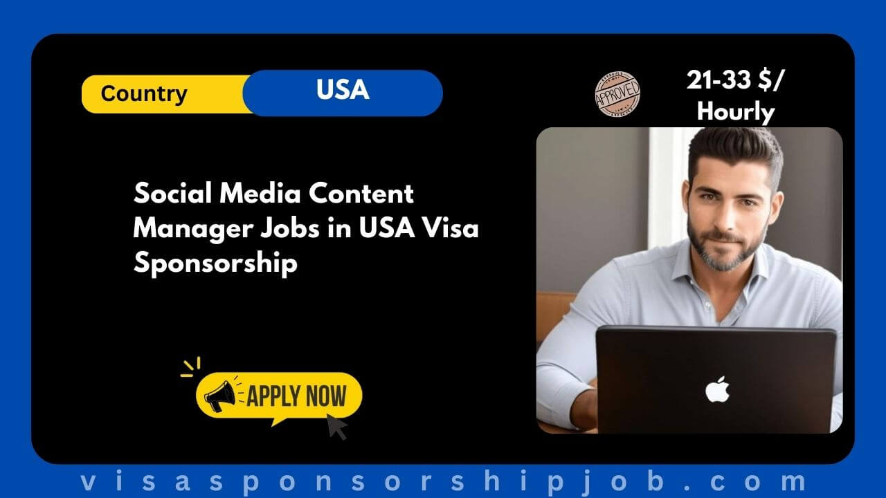 Social Media Content Manager Jobs in USA Visa Sponsorship