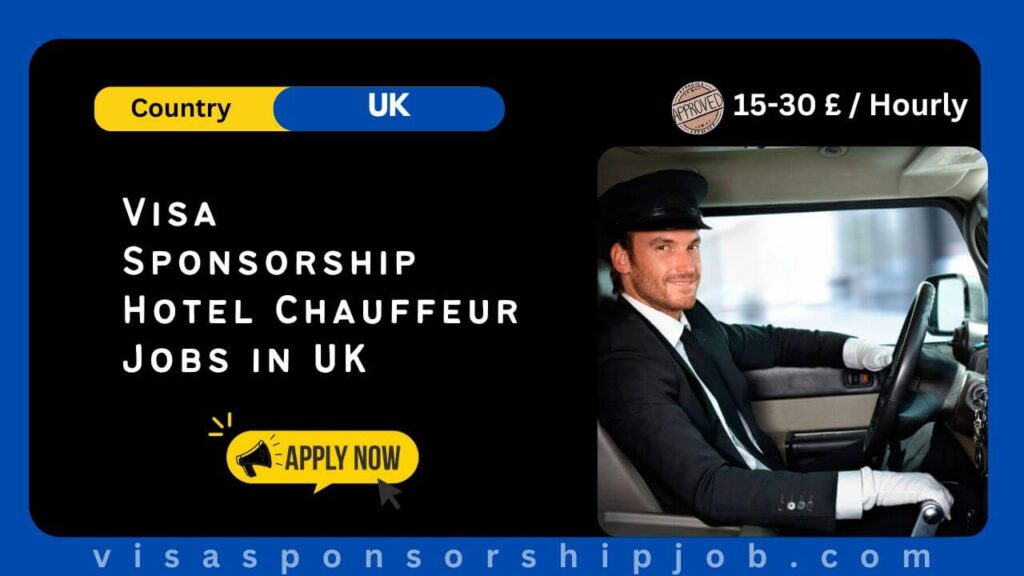 Visa Sponsorship Hotel Chauffeur Jobs in UK