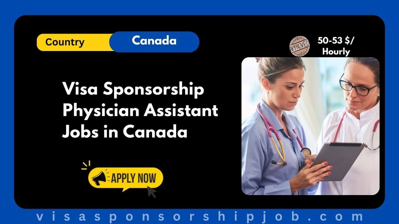 Visa Sponsorship Physician Assistant Jobs in Canada