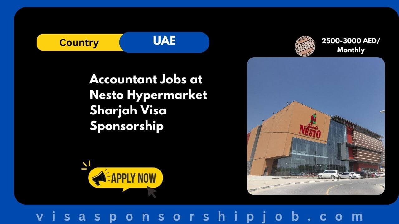 Accountant Jobs at Nesto Hypermarket Sharjah Visa Sponsorship