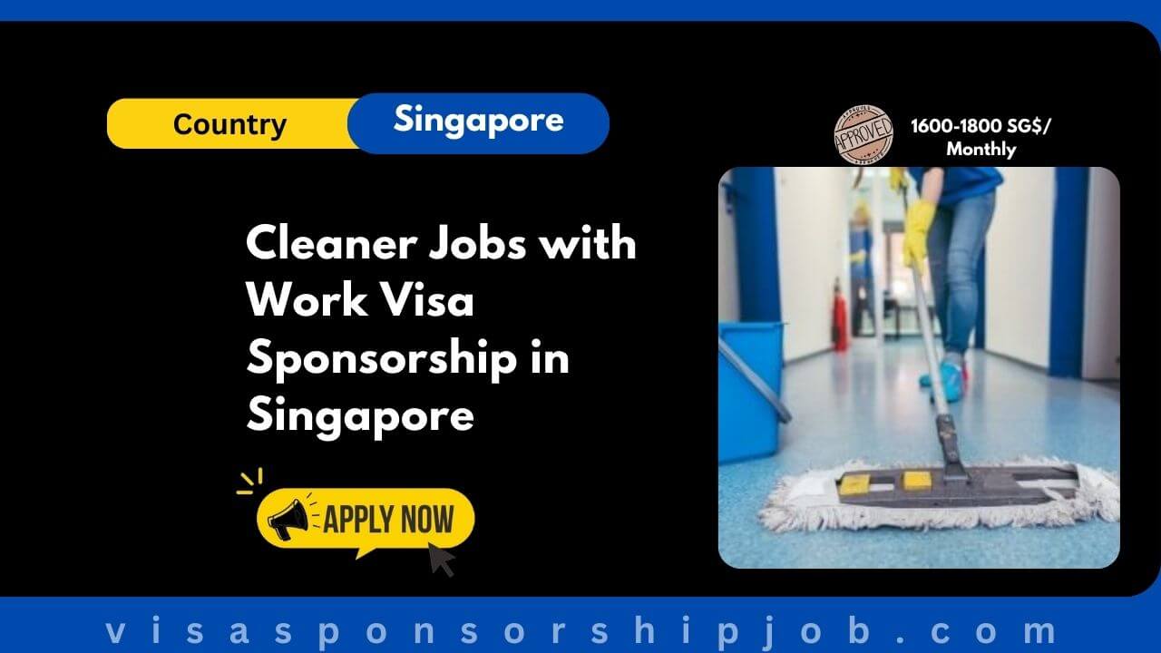 Cleaner Jobs with Work Visa Sponsorship in Singapore