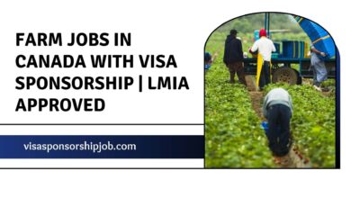 Farm Jobs in Canada With Visa Sponsorship LMIA Approved