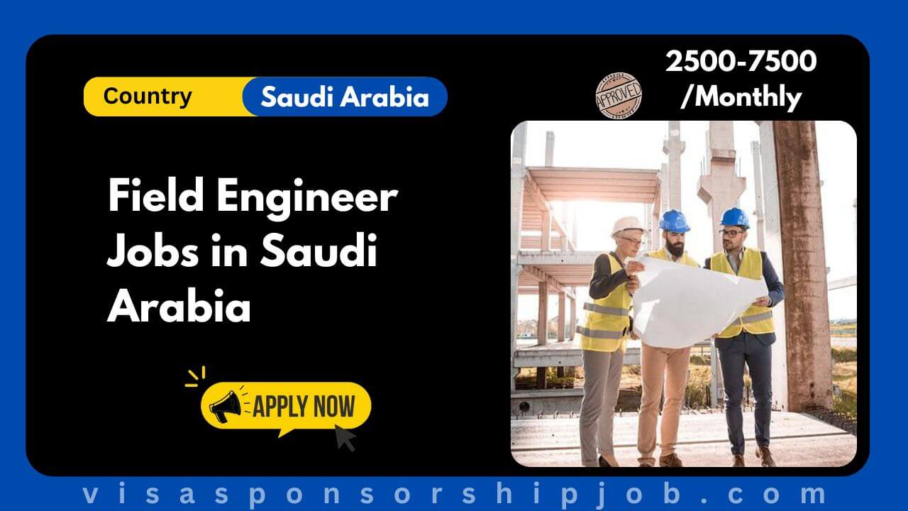 Field Engineer Jobs in Saudi Arabia