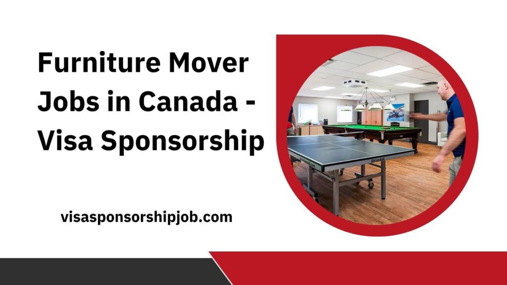 Furniture Mover Jobs in Canada - Visa Sponsorship