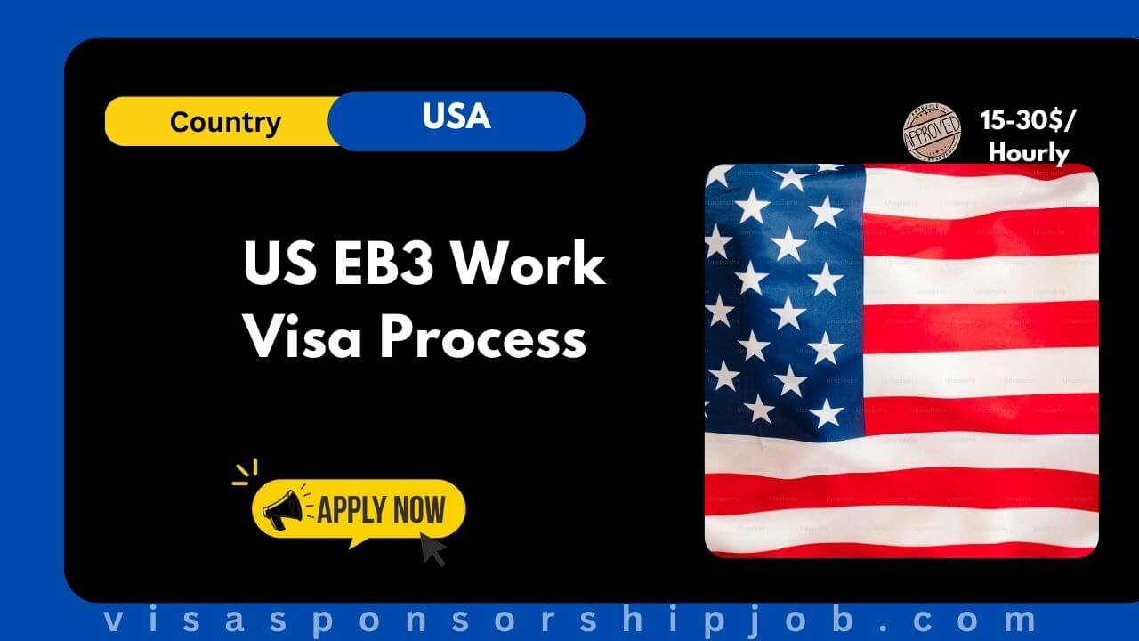 US EB3 Work Visa Process