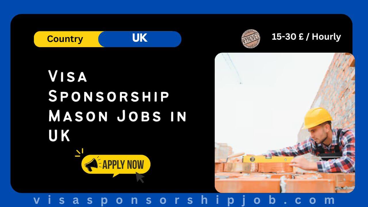 Visa Sponsorship Mason Jobs in UK