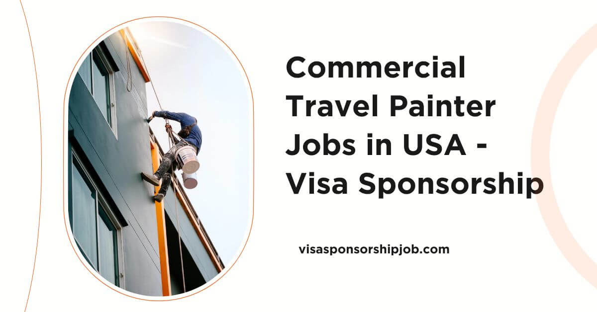 Commercial Travel Painter Jobs in USA - Visa Sponsorship