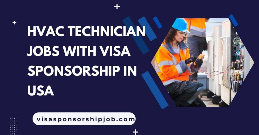HVAC Technician Jobs with Visa Sponsorship In USA