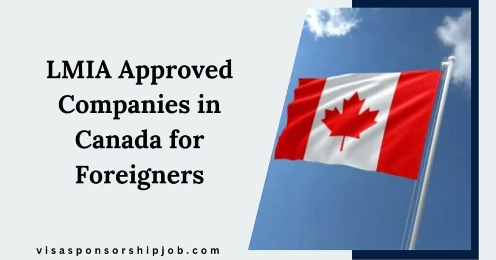 LMIA Approved Companies in Canada for Foreigners