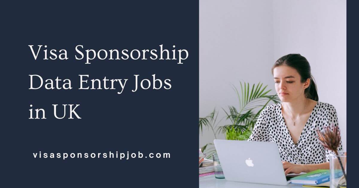 Visa Sponsorship Data Entry Jobs in UK