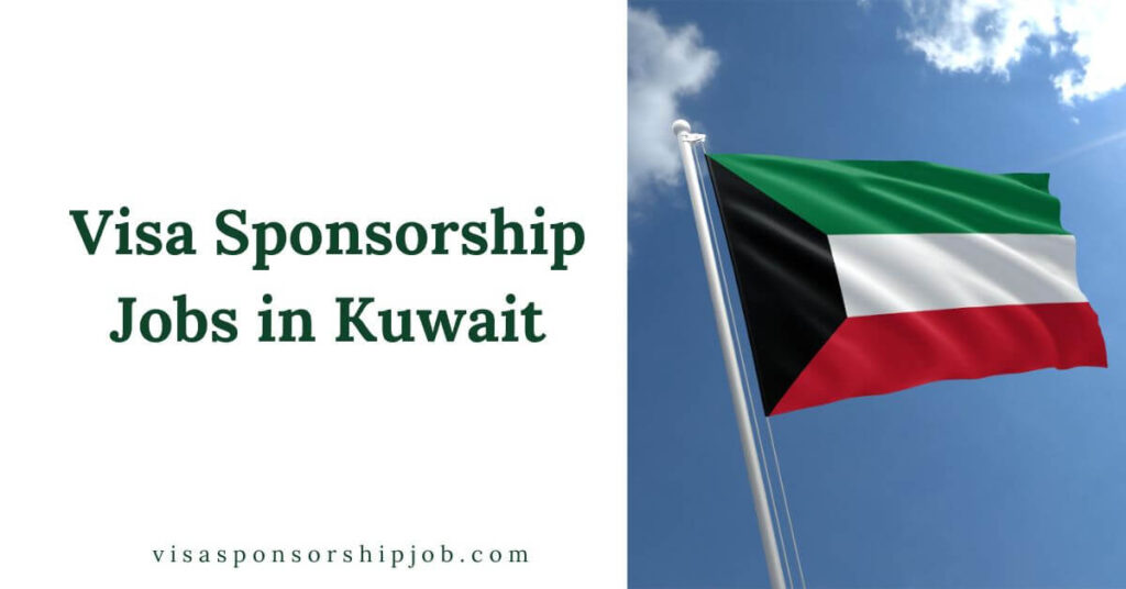 Visa Sponsorship Jobs in Kuwait