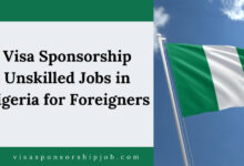 Visa Sponsorship Unskilled Jobs in Nigeria for Foreigners