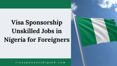 Visa Sponsorship Unskilled Jobs in Nigeria for Foreigners