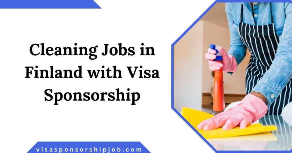 Cleaning Jobs in Finland with Visa Sponsorship