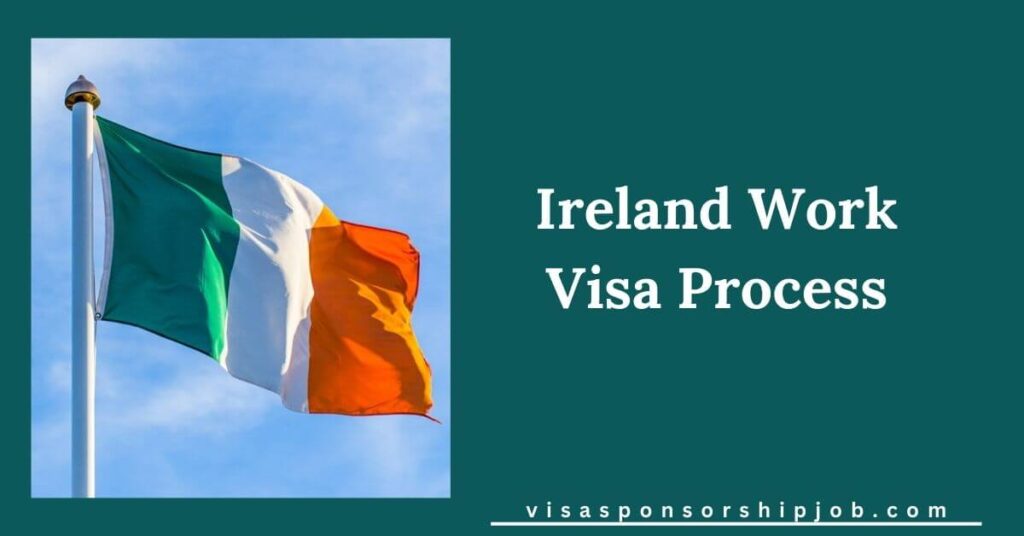 Ireland Work Visa Process
