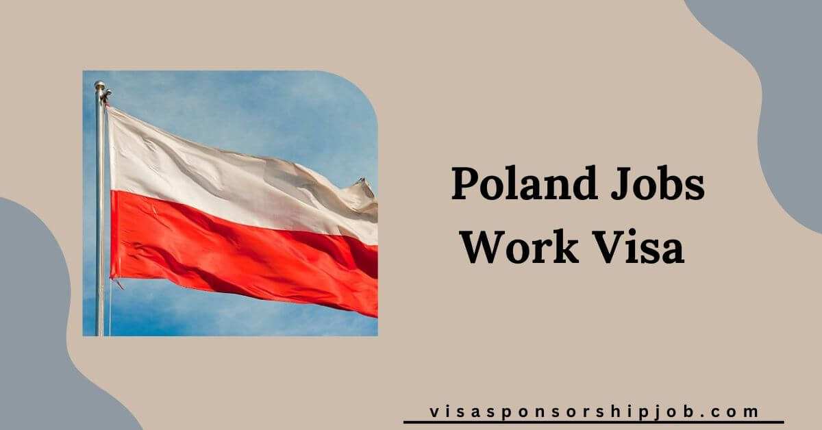 Poland Jobs Work Visa