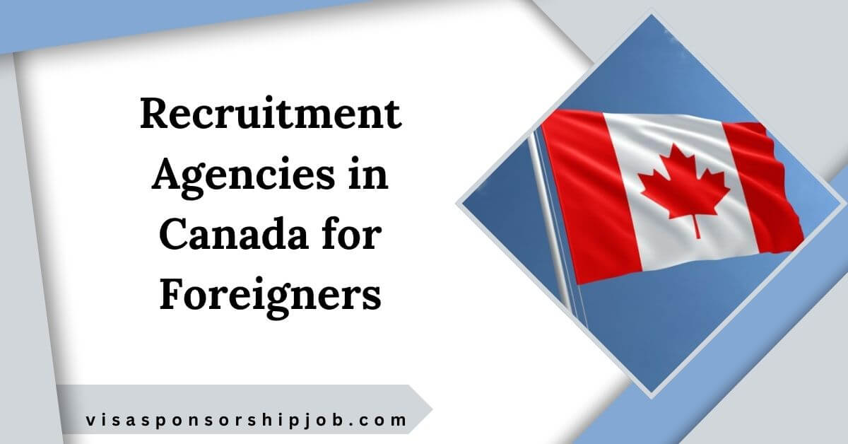 Recruitment Agencies in Canada for Foreigners