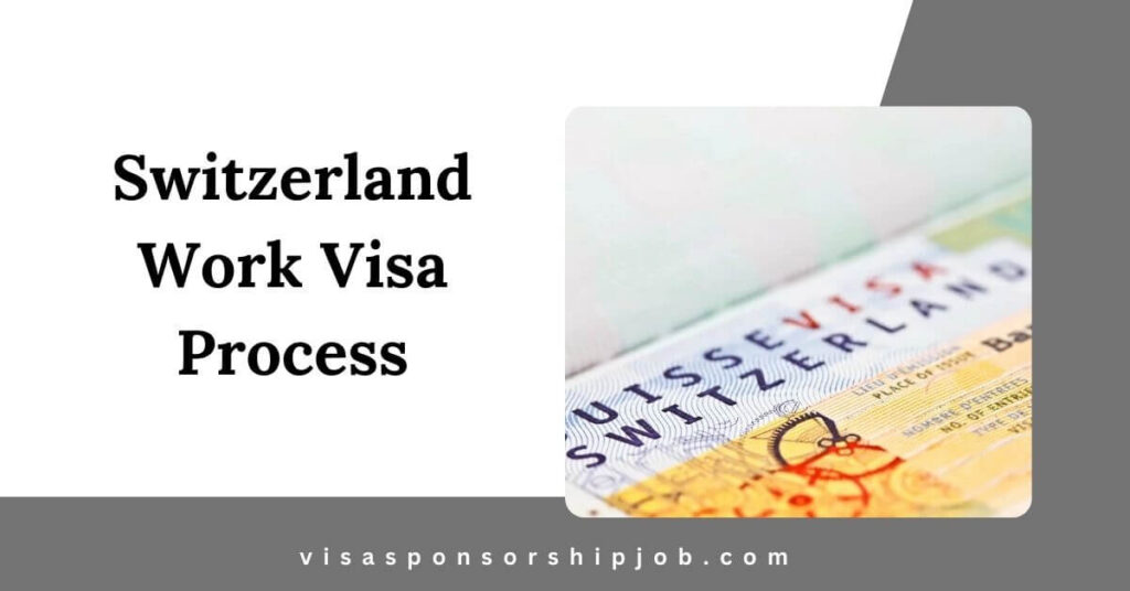 Switzerland Work Visa Process