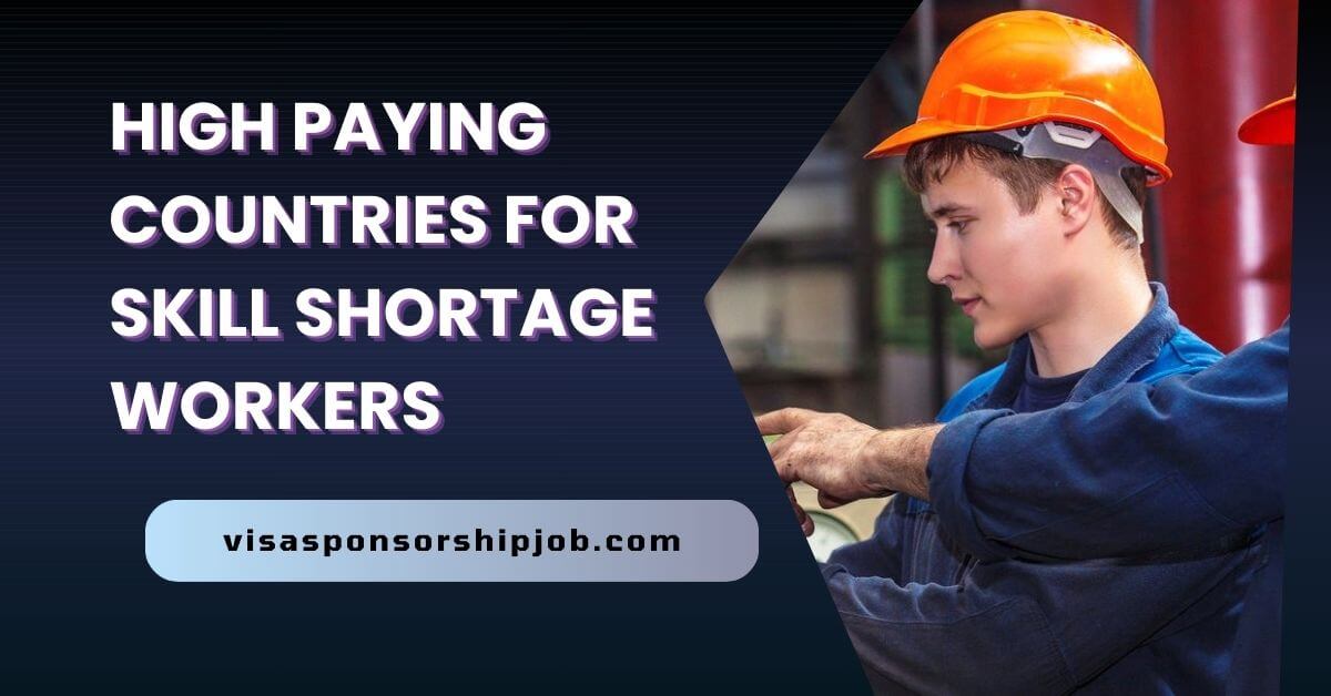 High Paying Countries for Skill Shortage Workers