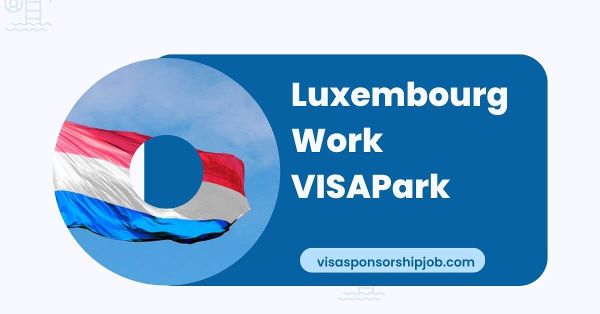 Luxembourg Work VISA